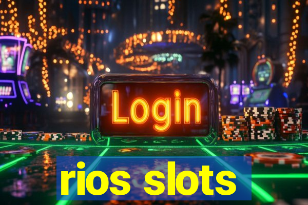 rios slots